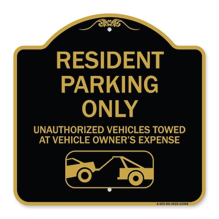 Parking Restriction Resident Parking Only Unauthorized Vehicles Towed At Owner Expense Aluminum Sign